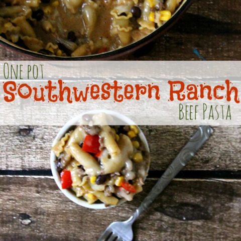 One Pot Southwestern Ranch Beef Pasta, easy dressing recipe!