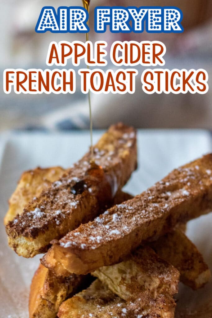 Air Fryer Apple Cider French Toast Sticks graphic