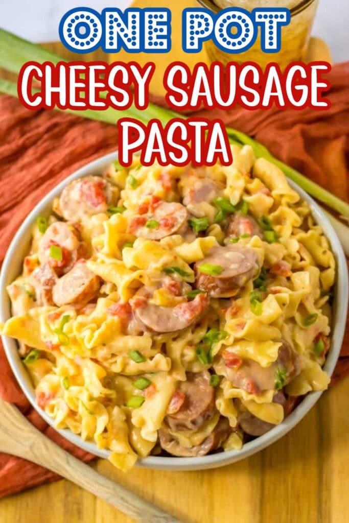 One Pot Cheesy Sausage Pasta graphic