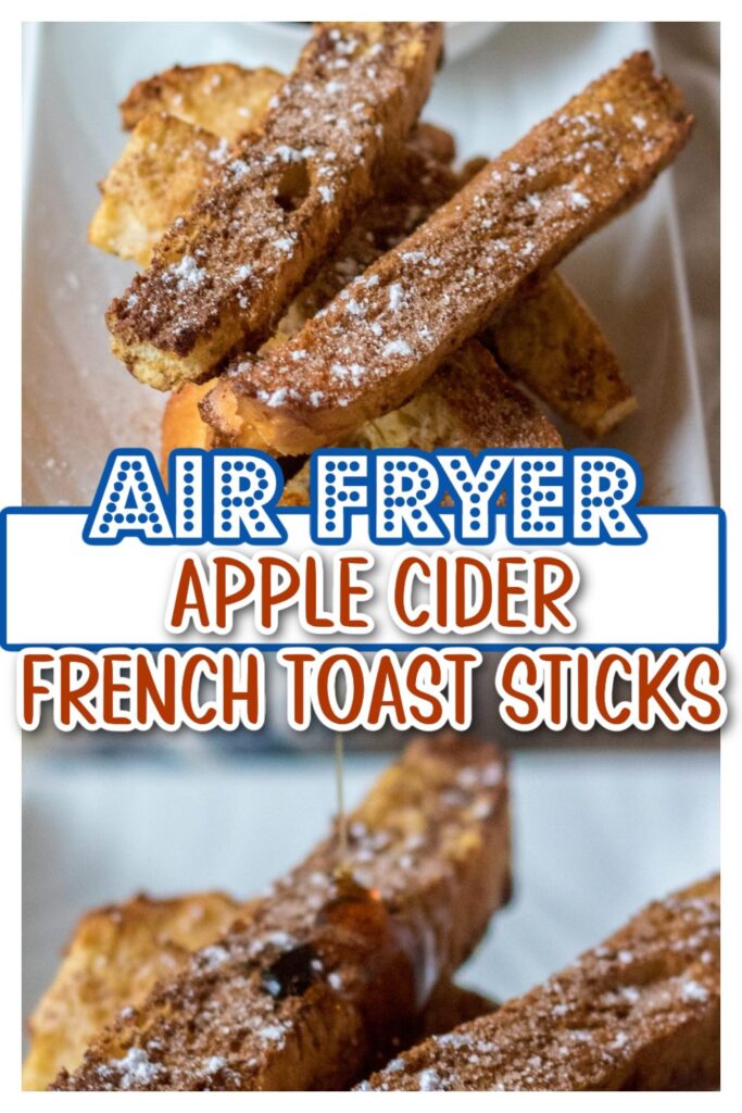 Air Fryer Apple Cider French Toast Sticks pin