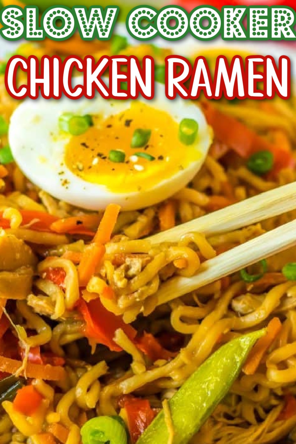 Slow Cooker Chicken Ramen in a bowl with egg, green onions, and broth.