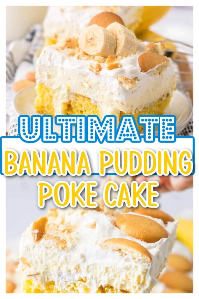 Ultimate Banana Pudding Poke Cake
pin