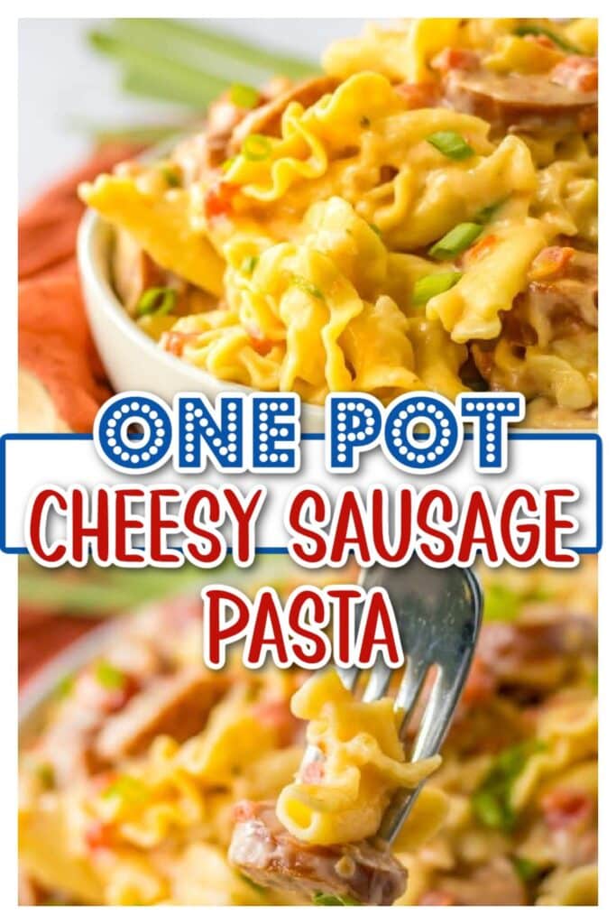 One Pot Cheesy Sausage Pasta pin