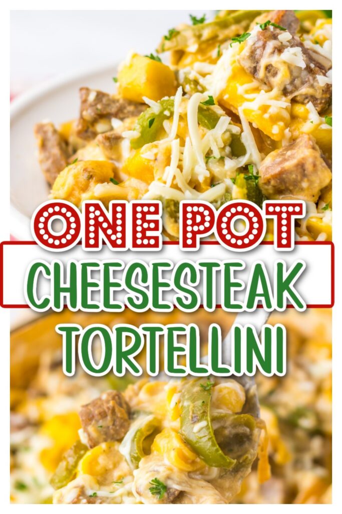One Pot Cheesesteak Tortellini pin