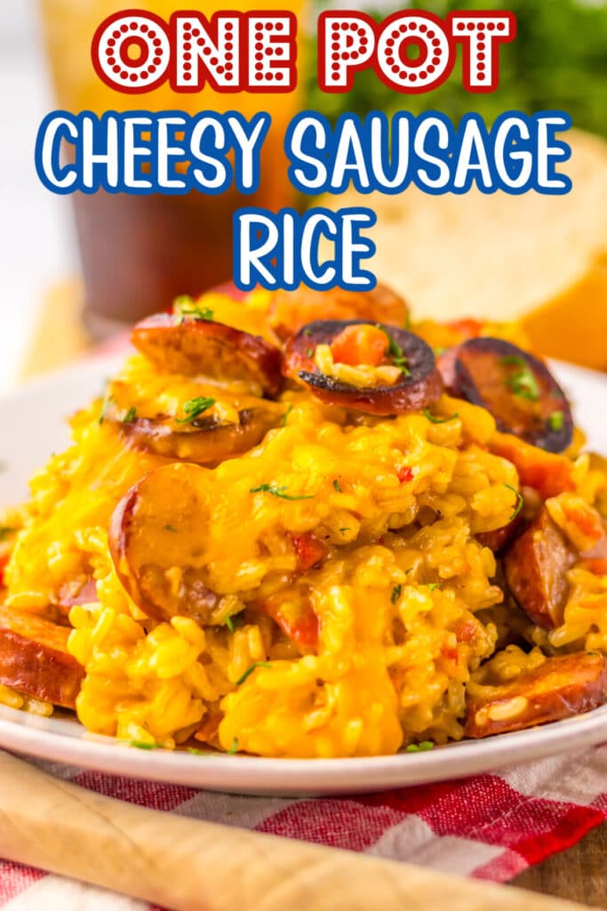 One Pot Cheesy Sausage Rice graphic