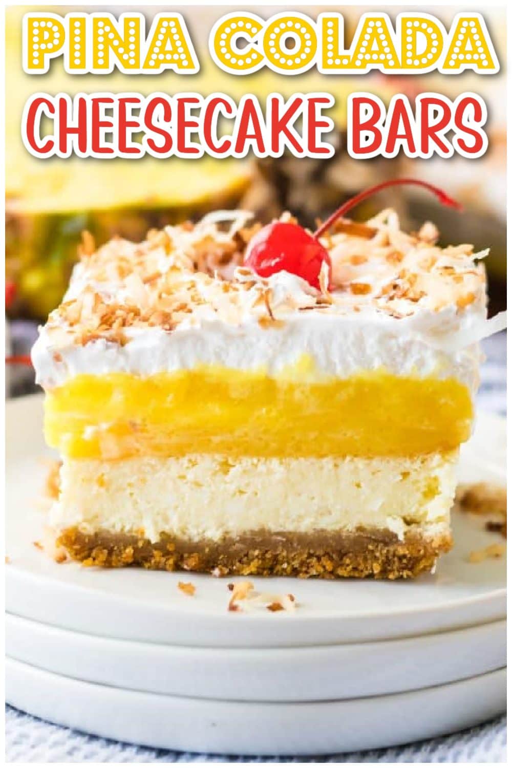 Pina Colada Cheesecake Bars graphic