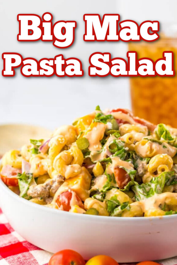 Big Mac Pasta Salad made with pasta, seasoned ground beef, cheese, lettuce, pickles, and creamy special sauce dressing.
