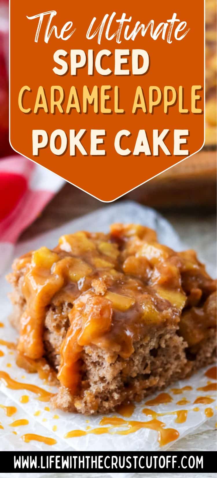 Tall image of caramel apple poke cake with caramel drizzle, ready to pin for fall dessert inspiration.