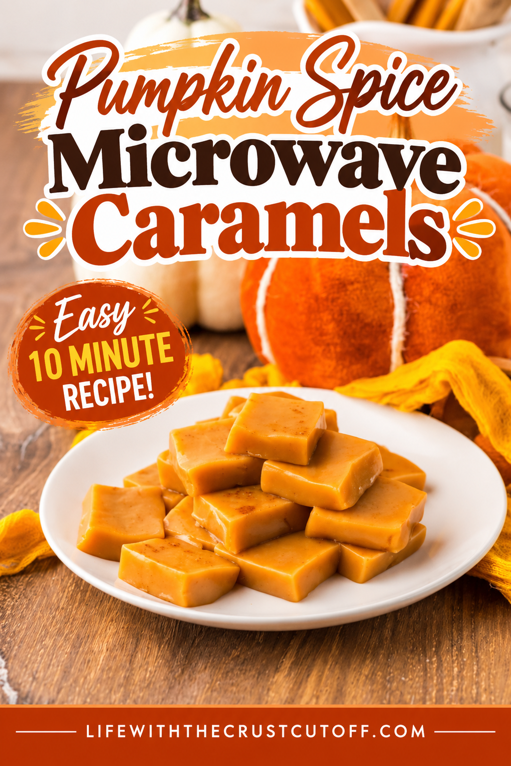 Pumpkin Spice Microwave Caramels piled on a white plate with pumpkins in the background.