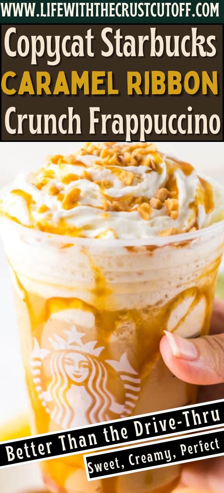 Homemade Caramel Ribbon Crunch Frappuccino with whipped cream, caramel drizzle, and crunchy topping in a clear Starbucks cup.