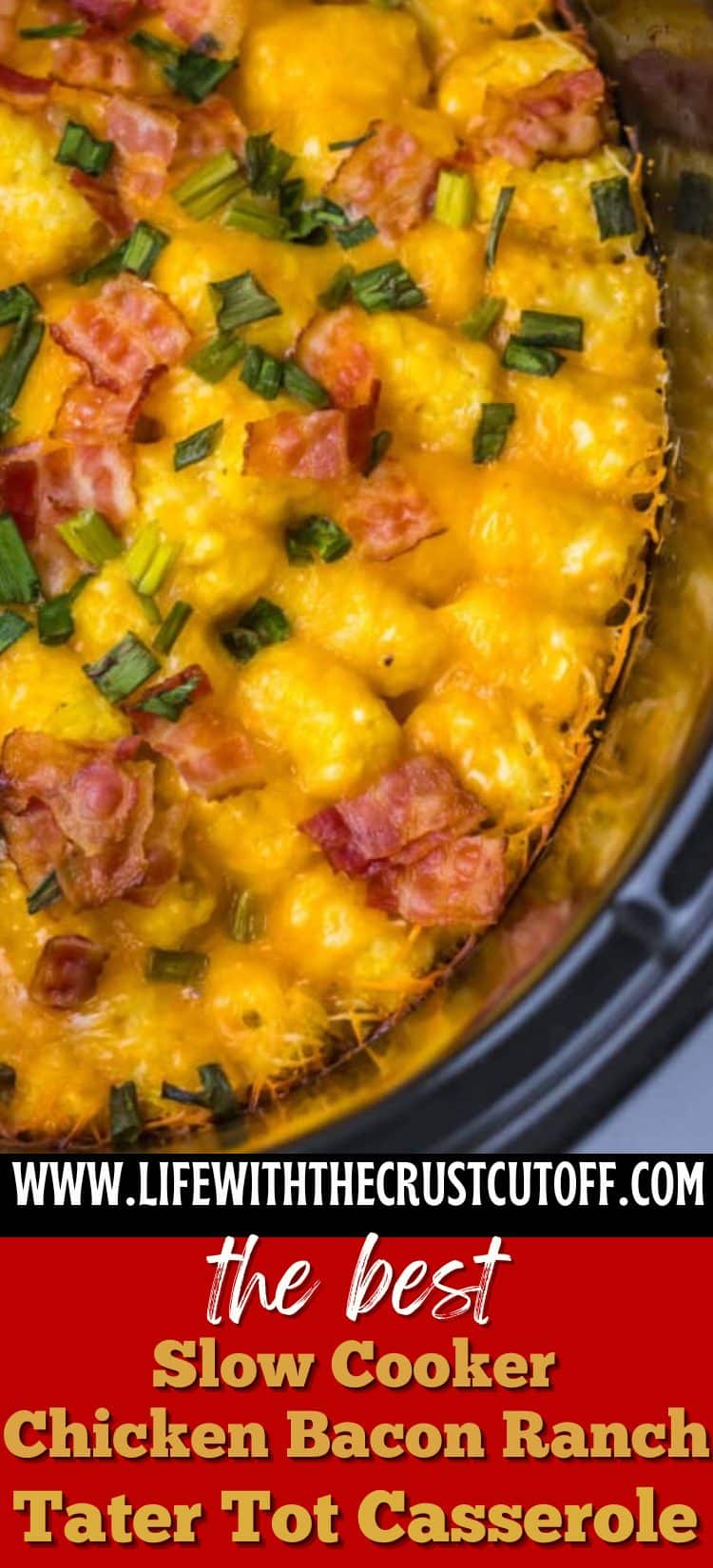 Slow cooker tater tot casserole with chicken, bacon, cheese, and ranch, topped with golden tater tots.