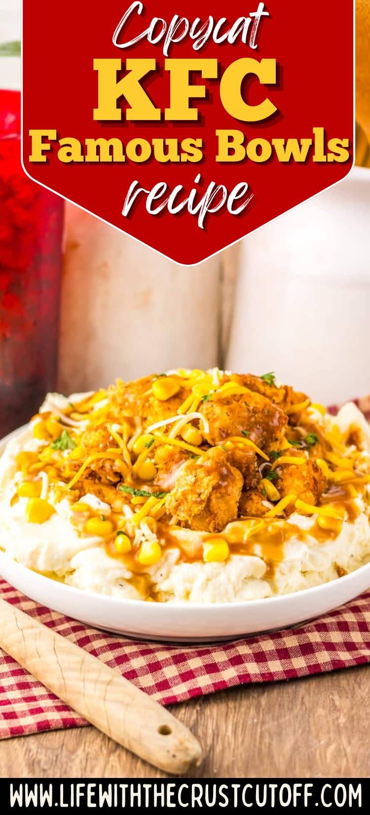 Copycat KFC Famous Bowl with mashed potatoes, corn, chicken, gravy, and cheese layered in a bowl