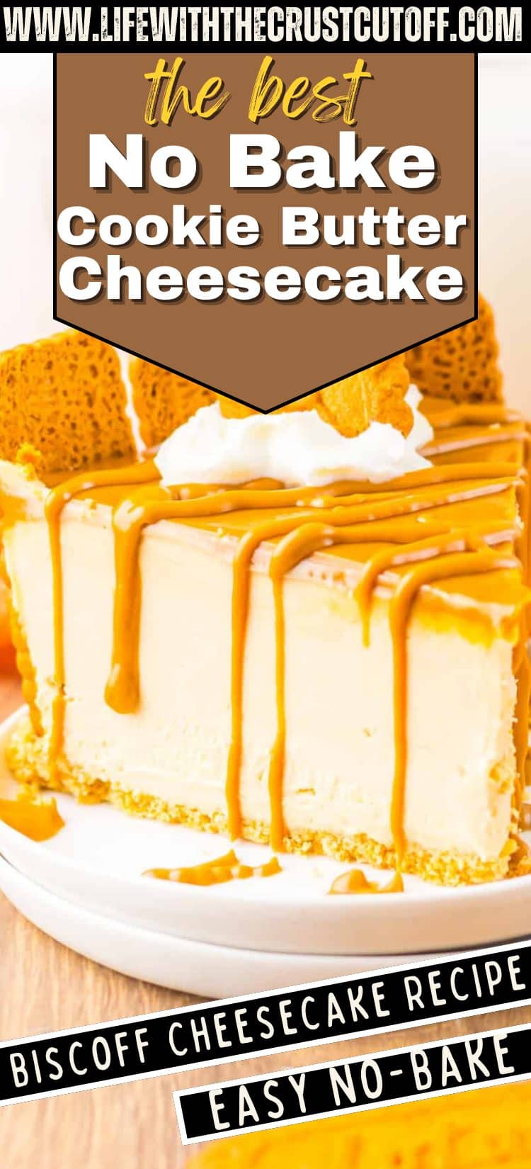 no bake cookie butter cheesecake with Biscoff cookie butter filling and cookie crust topped with whipped cream and cookie crumbs