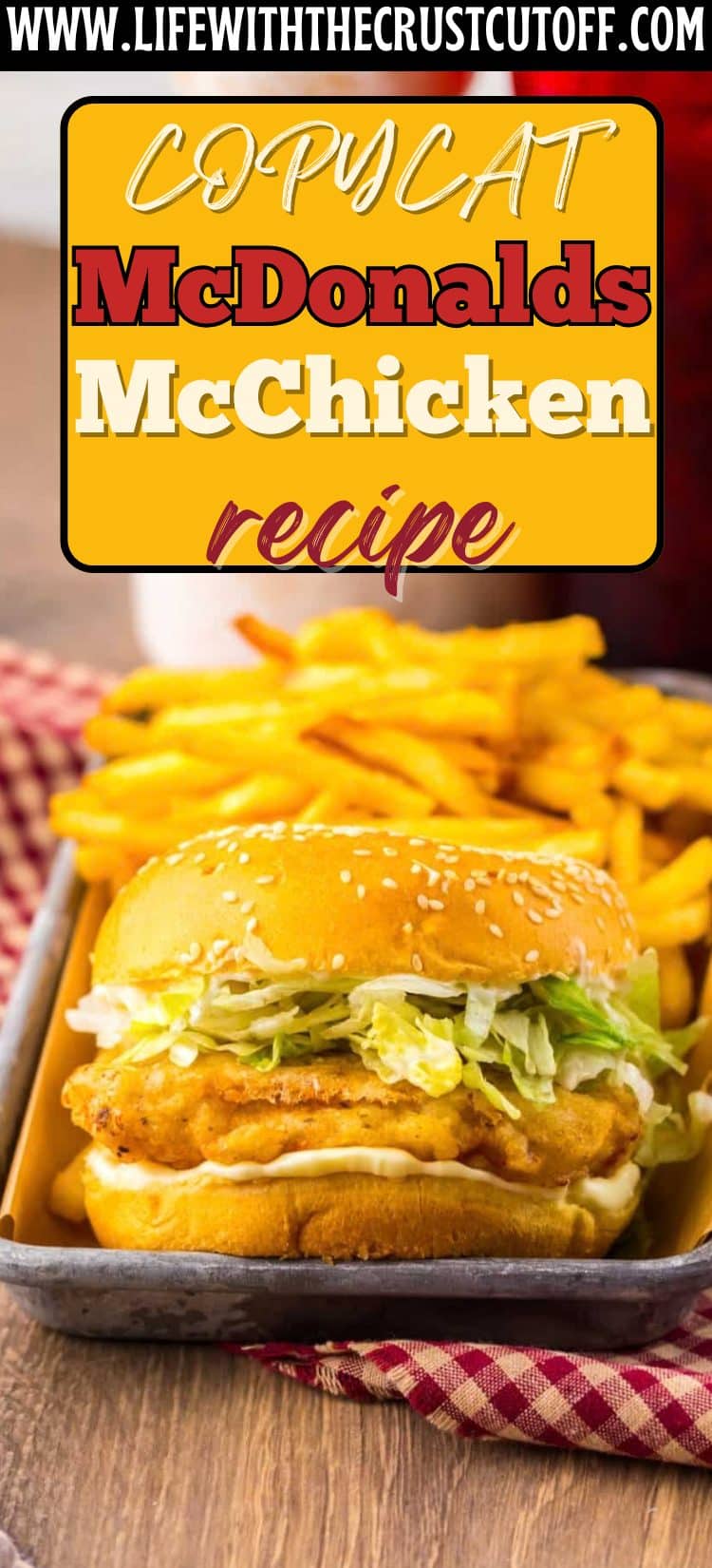 Copycat McDonald’s McChicken sandwich with crispy chicken, lettuce, and mayo on a soft bun