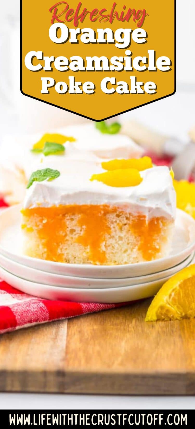 creamy orange creamsicle poke cake with whipped topping